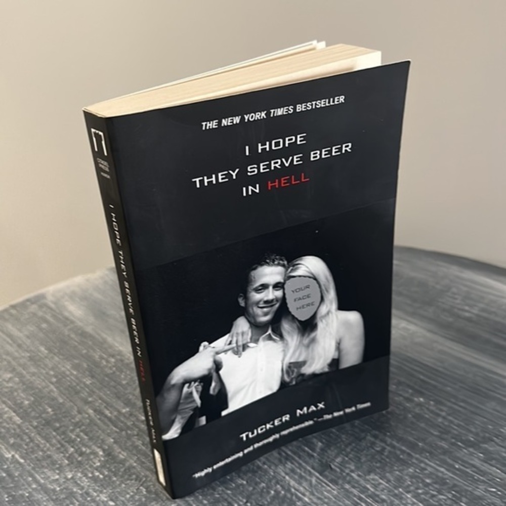 I Hope They Serve Beer In Hell by Tucker Max paperback book